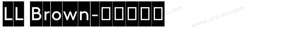 LL Brown字体转换